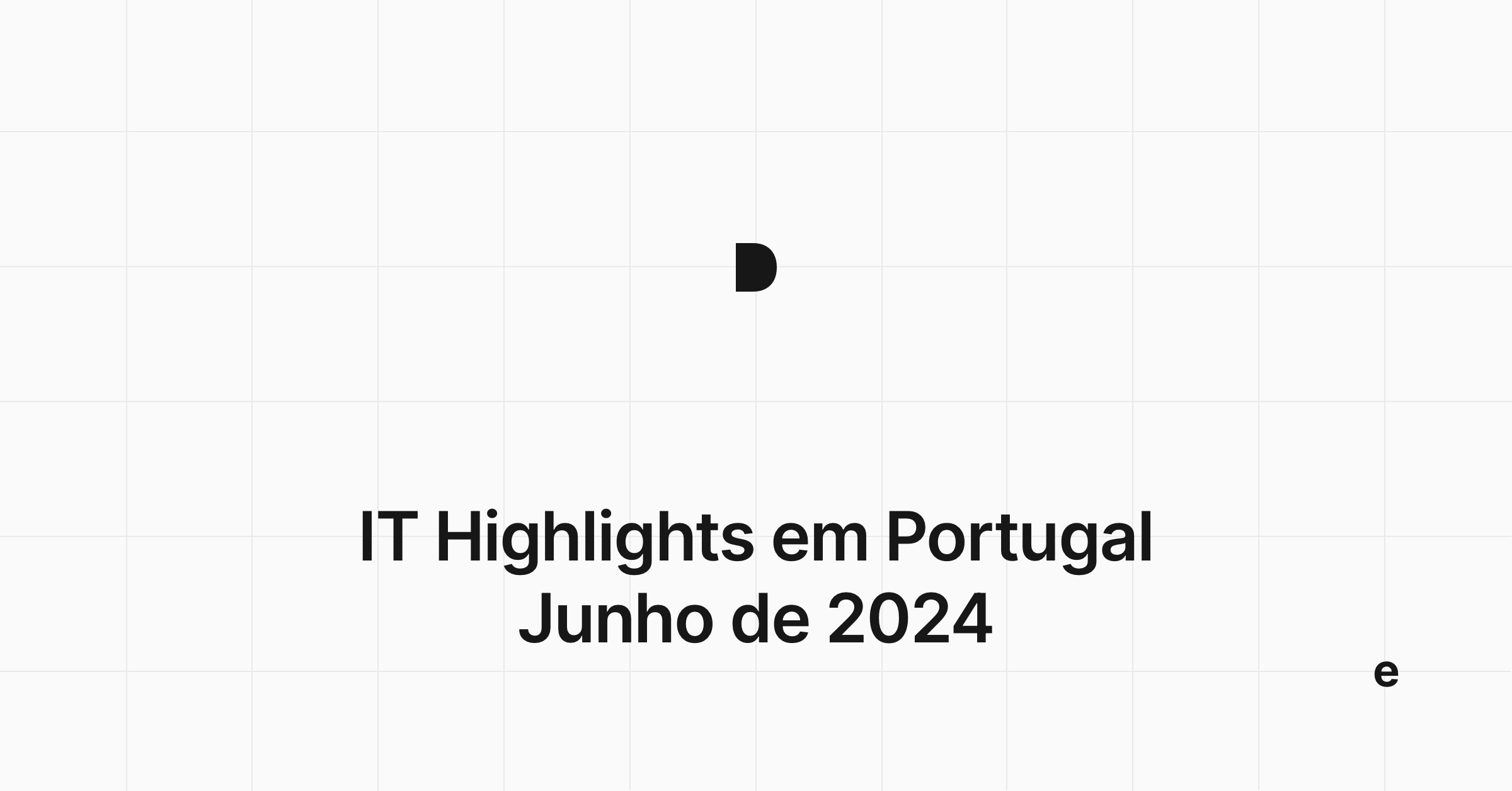IT Highlights em Portugal – Junho de 2024