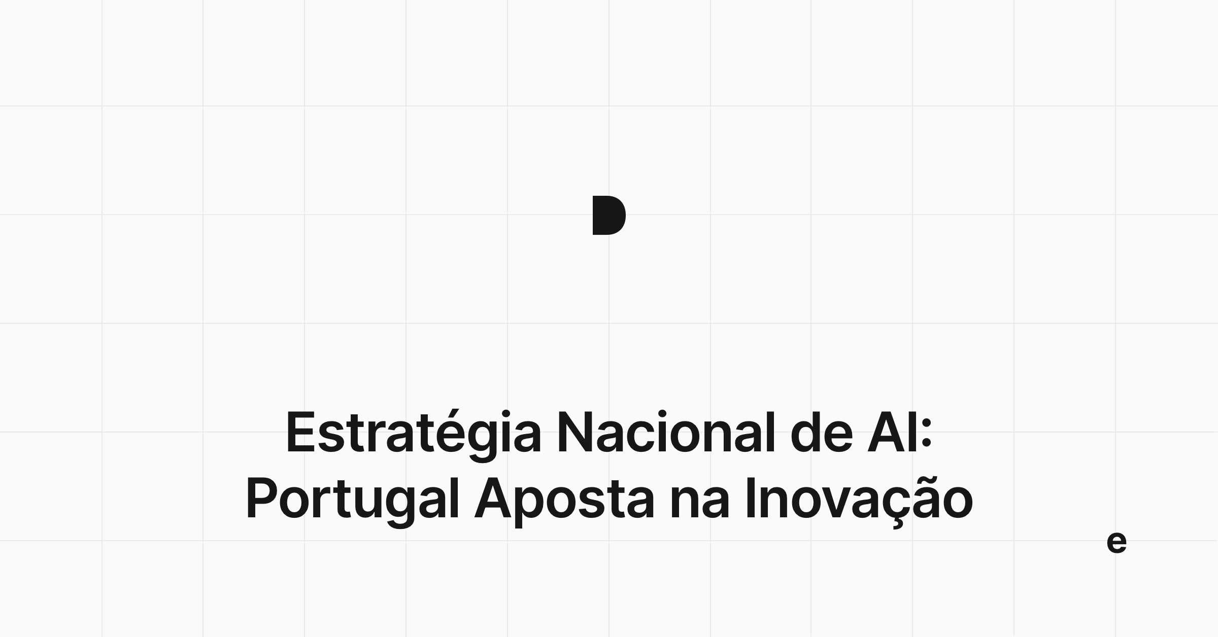 Estratégia Nacional de Inteligência Artificial: Portugal Aposta na Inovação