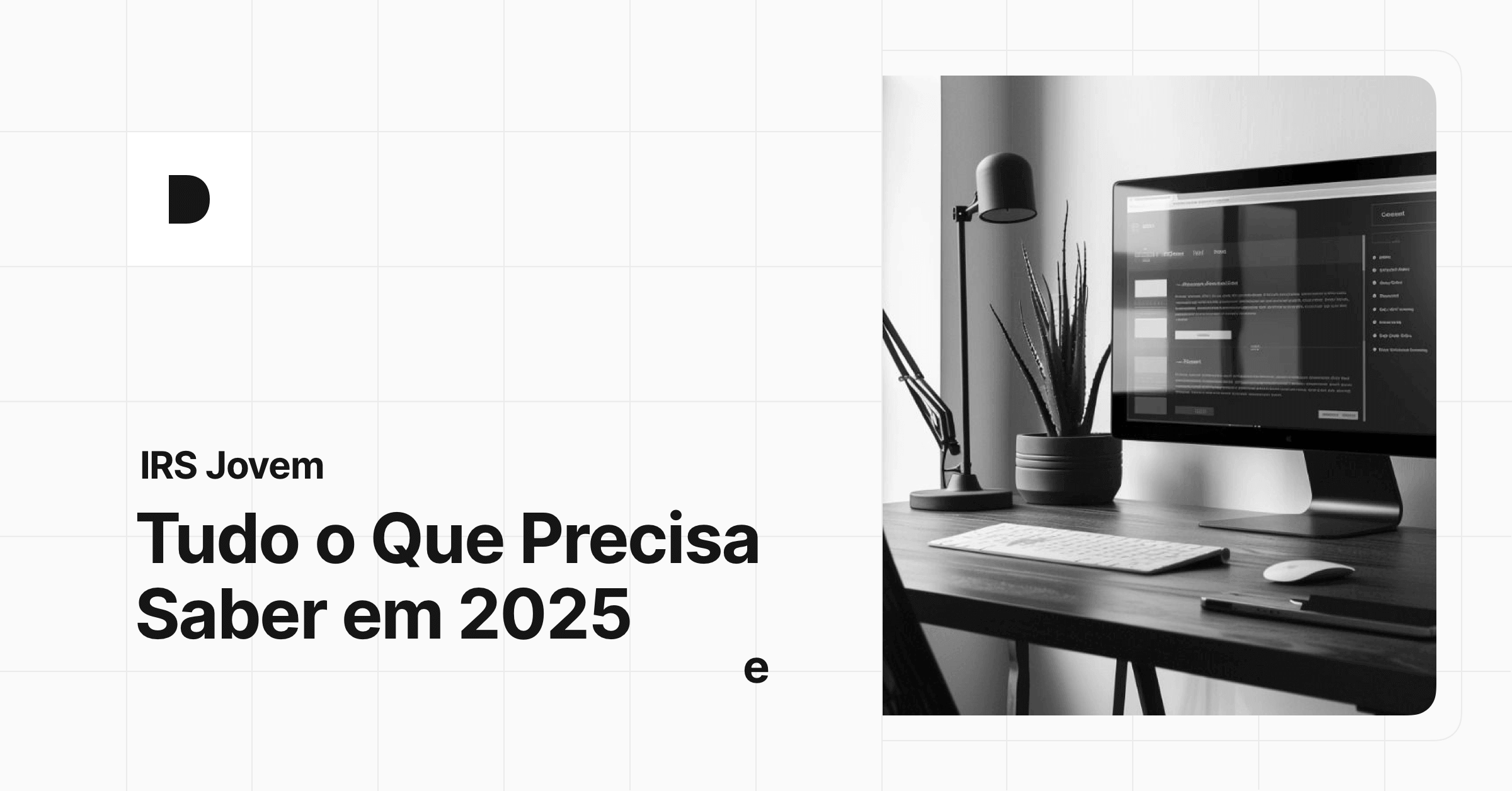 IRS Jovem – Tudo o Que Precisa Saber em 2025
