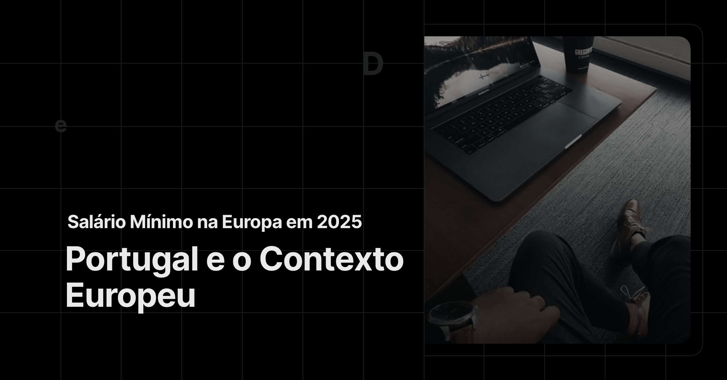 Salário Mínimo na Europa em 2025 – Portugal e o Contexto Europeu